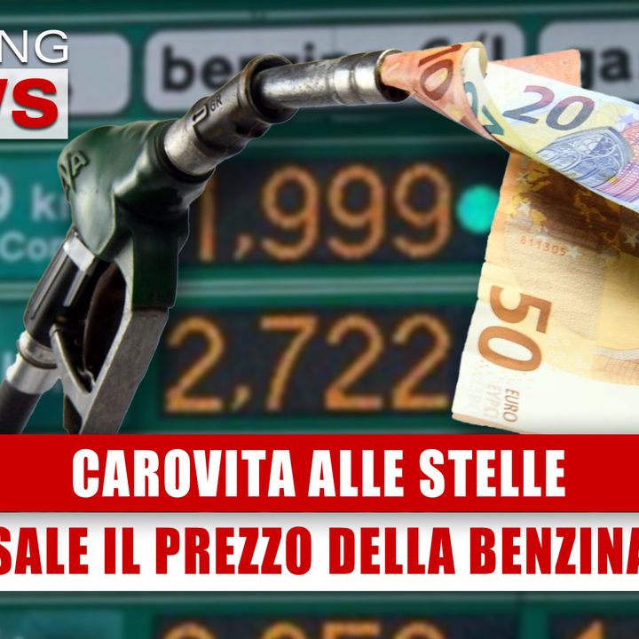 Carovita Alle Stelle, Sale Il Prezzo Della Benzina: Italiani Allo Sbando! 