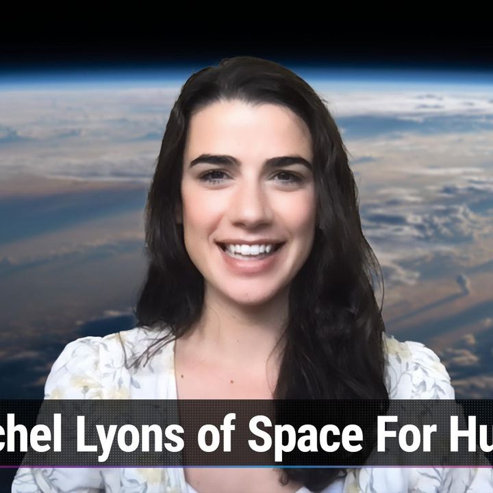 TWiS 65: Space Is For Everyone - Rachel Lyons of Space For Humanity