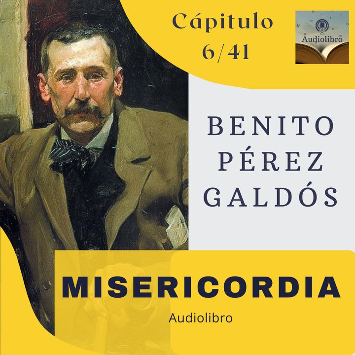 Misericordia de Benito Pérez Galdós. Capítulo 6/41