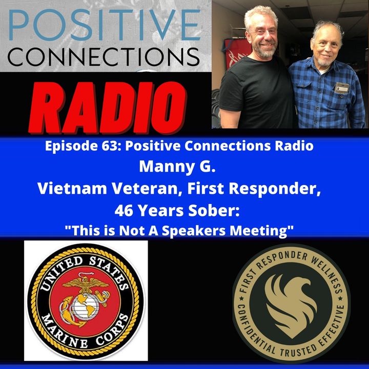 Manny G. Vietnam Veteran, First Responder, 46 Years Sober:  “This is Not a Speakers Meeting”