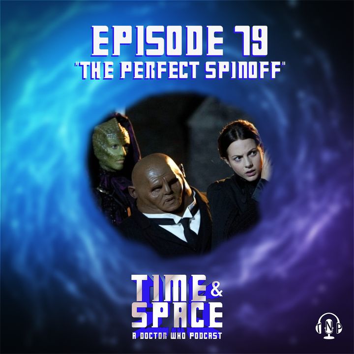 Episode 79 - The Perfect Spinoff