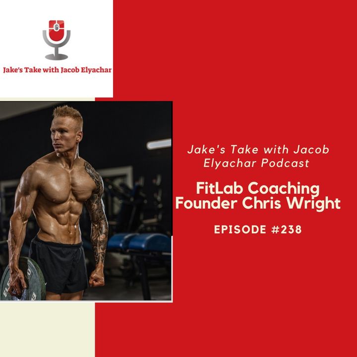 Episode #238: Chris Wright TALKS FitLab & The Lean 365 Podcast