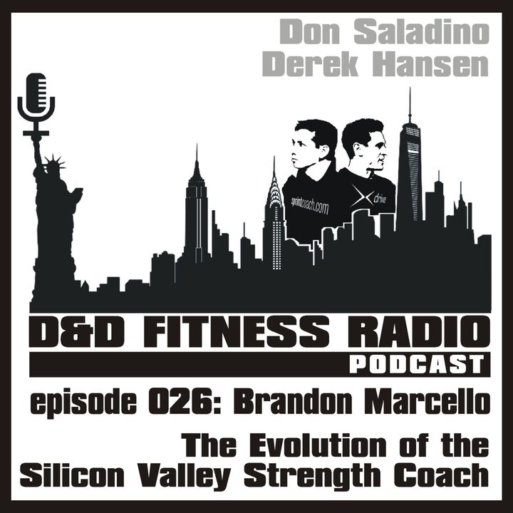 D&D Fitness Radio Podcast - Episode 026:  Brandon Marcello on Human Performance