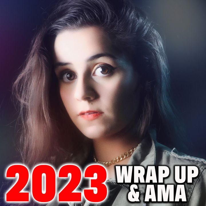 2023 WRAP UP and AMA