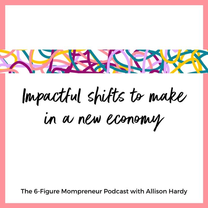 Impactful shifts to make in a new economy