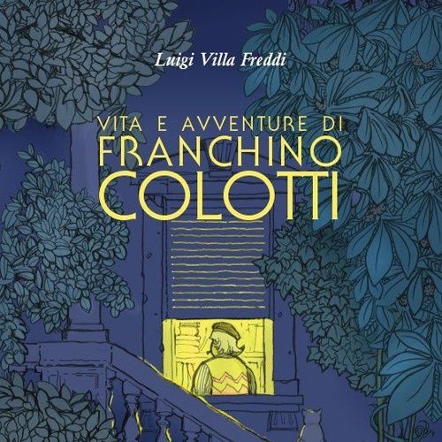 Luigi Villa Freddi "Vita e avventure di Franchino Colotti"