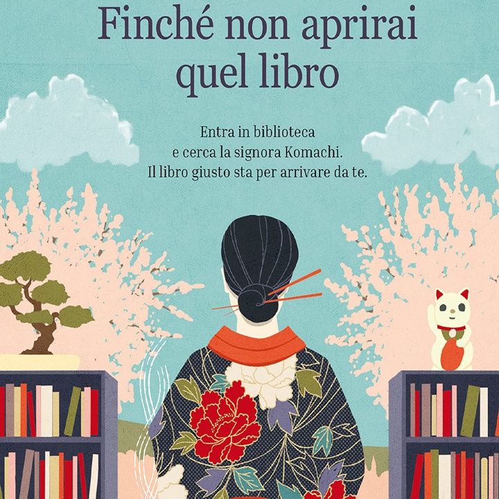 Michiko Aoyama: una bibliotecaria riesce a scegliere il libro perfetto per ogni persona che le si presenta davanti...