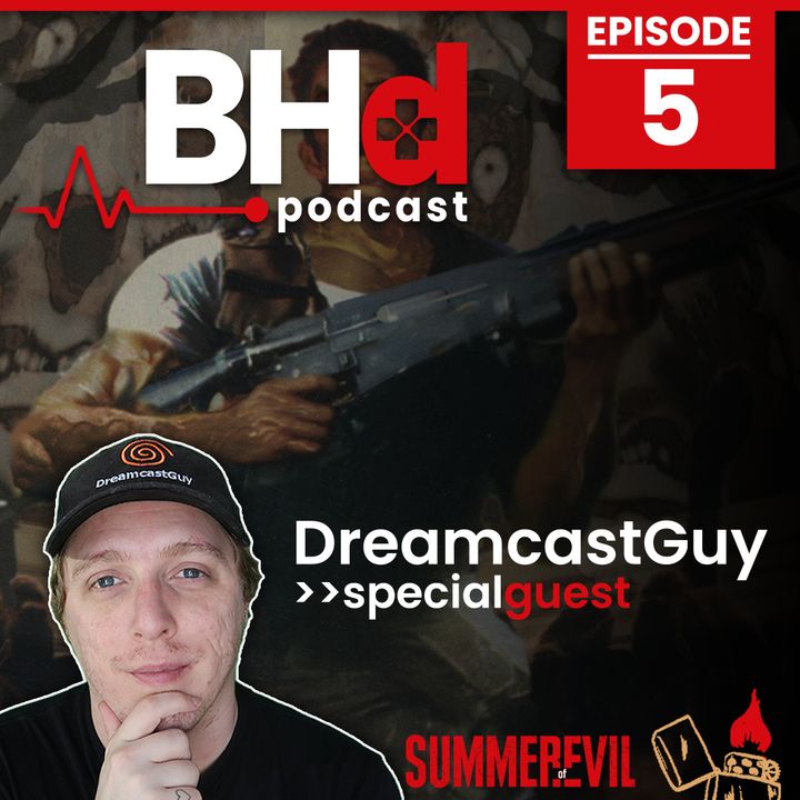 Episode #5: Interview with DreamcastGuy (Summer of Evil Series 2020)