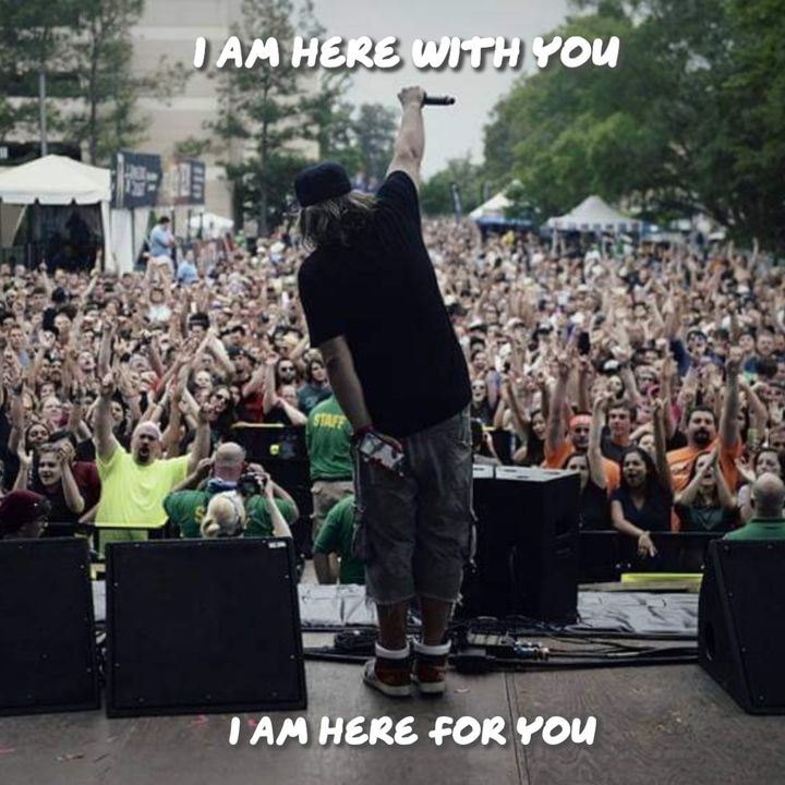 I am here with you. I am here for you.
