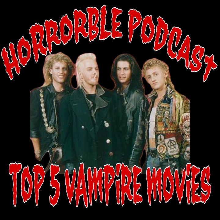 Top 5 Vampire movies and more