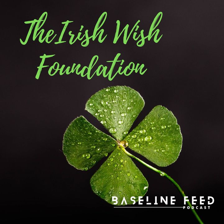 S2E6 - Irish Wish Foundation