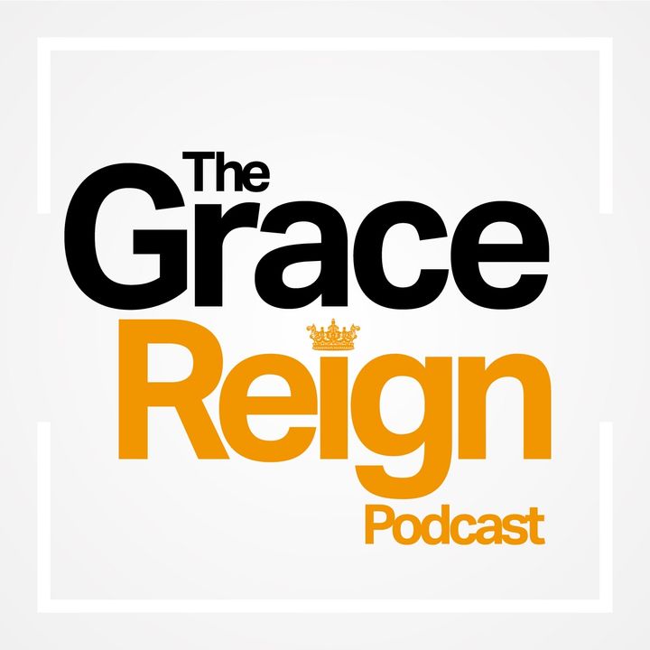 The GraceReign Podcast