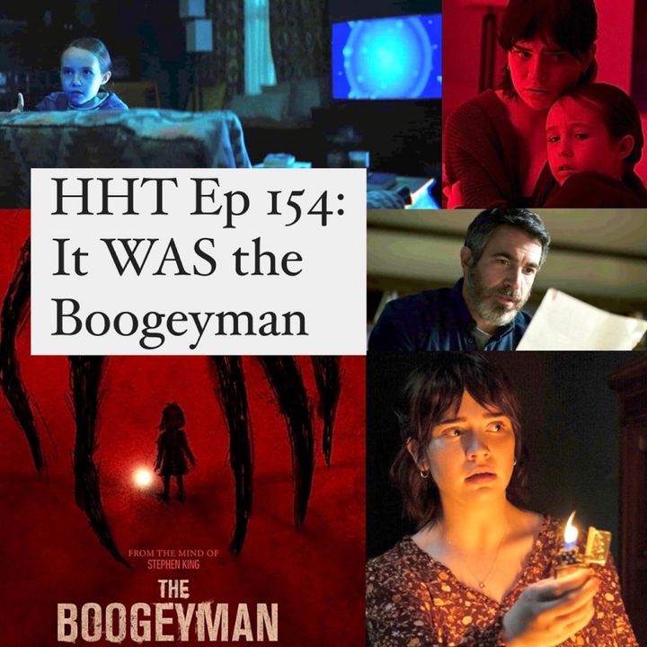 Ep 154: It WAS the Boogeyman