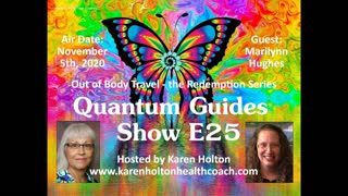 Quantum Guides Show E25 Marilynn Hughes - OUT OF BODY TRAVEL