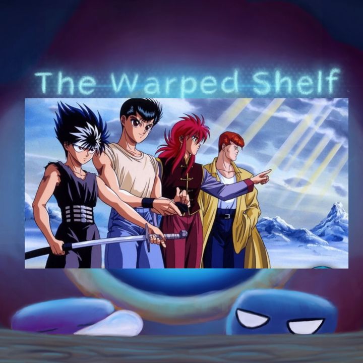 The Warped Shelf - Yu Yu Hakusho