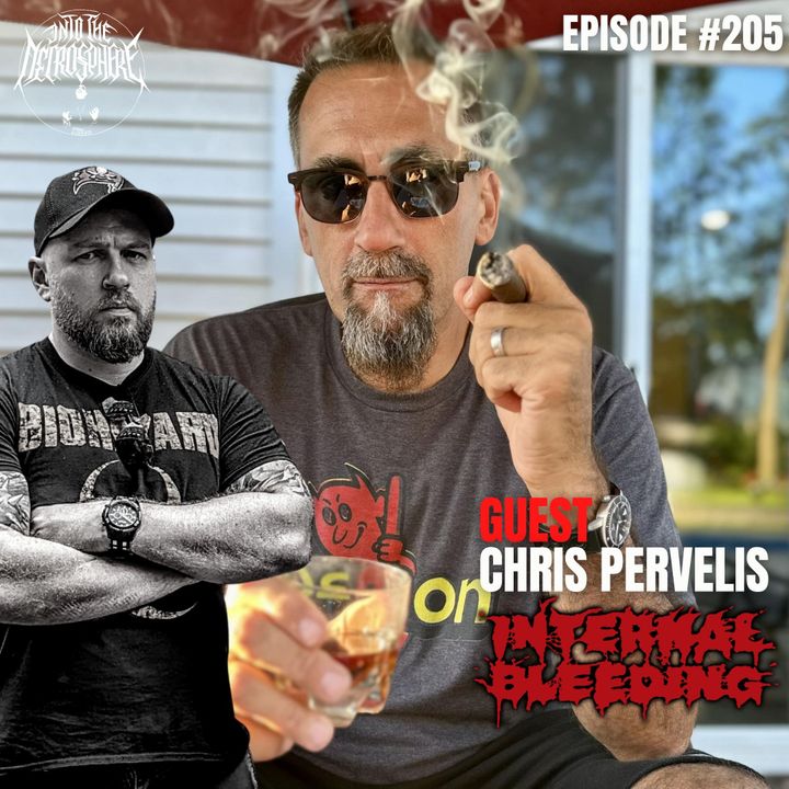 INTERNAL BLEEDING - Chris Pervelis | Into The Necrosphere Podcast #205