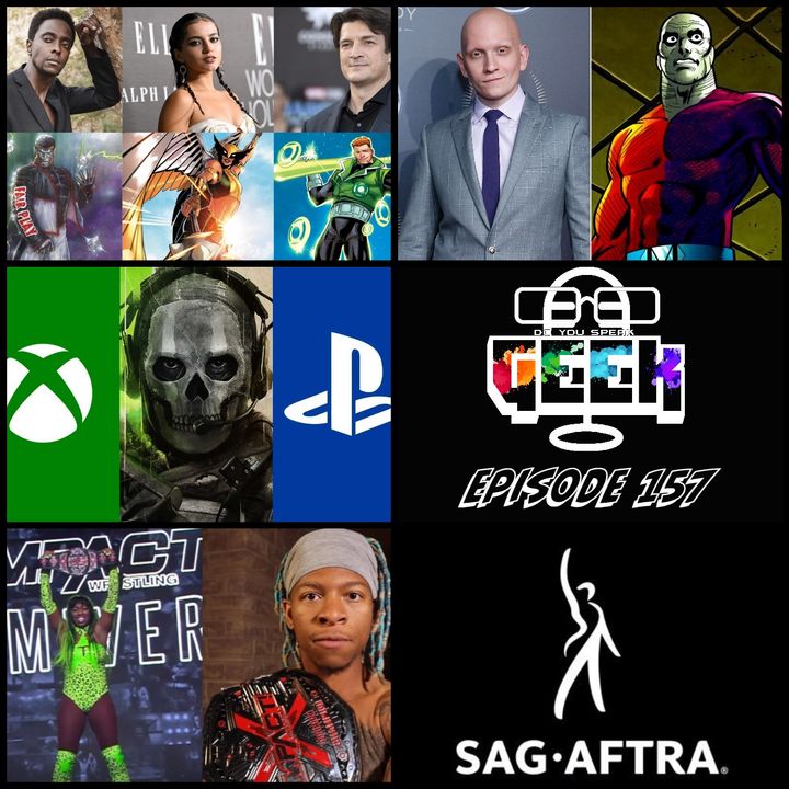 Episode 157 (SAG-AFTRA, Superman: Legacy, Call of Duty and more) #DoYouSpeakGeek #DYSG