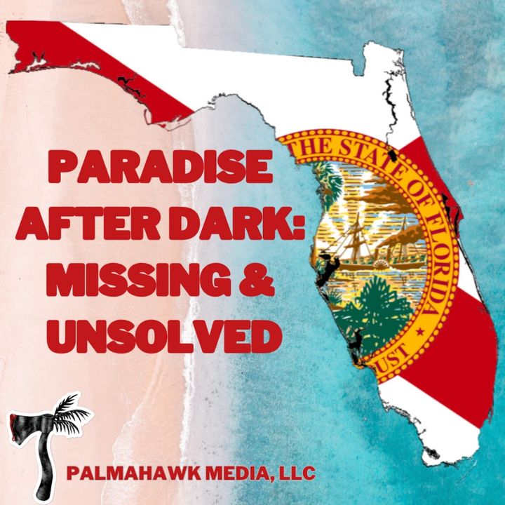 Paradise After Dark: Missing & Unsolved