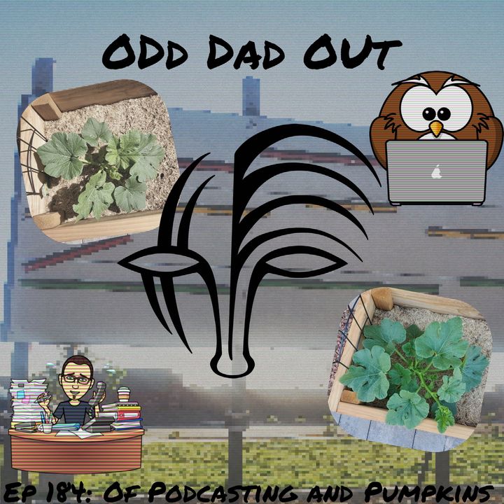 Of Podcasting and Pumpkins: ODO 184