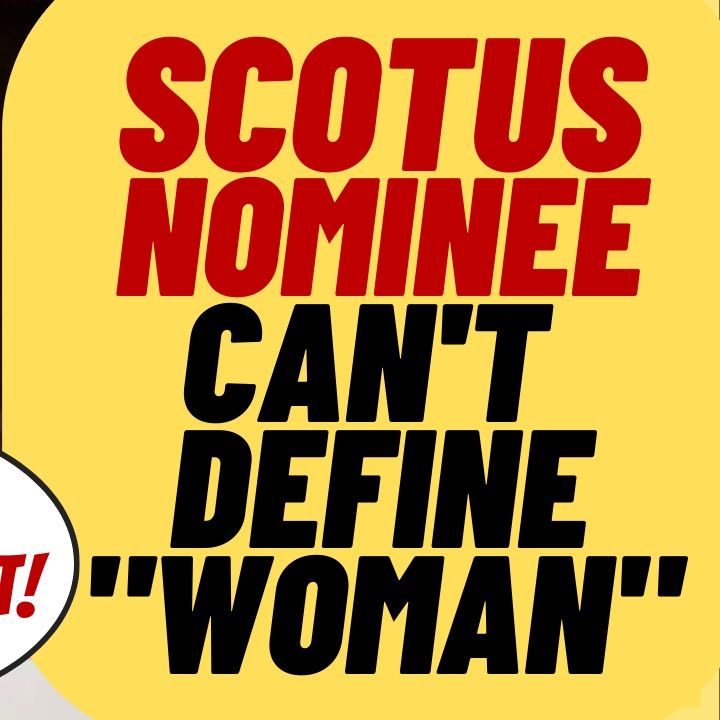 Supreme Court Nominee Can't Define The Word "Woman", Says "I'm Not A Biologist