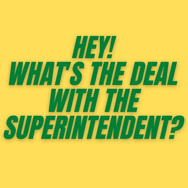 S2E3 - What's the Deal with the Superintendent?