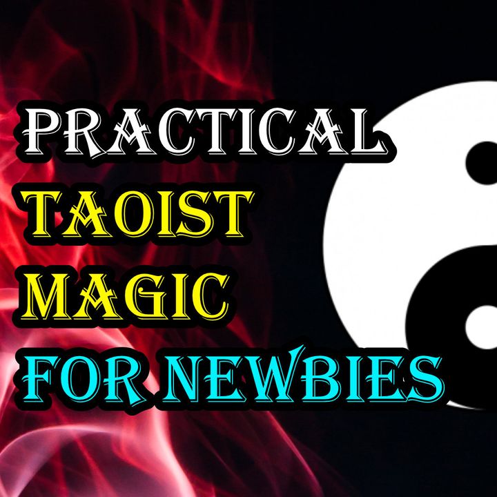 Practical Magic for Newbie Taoist