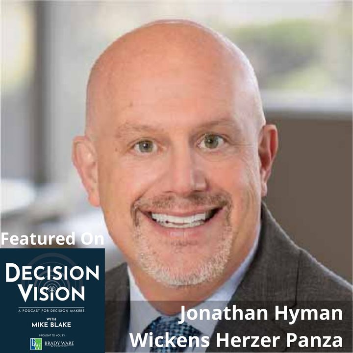 Decision Vision Episode 171: Should I Allow My Company to Unionize? – An Interview with Jonathan Hyman, Wickens Herzer Panza