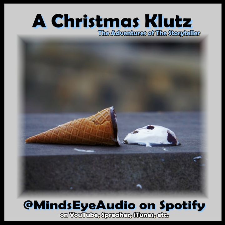 A Christmas Klutz | Adventures of The Storyteller EP4