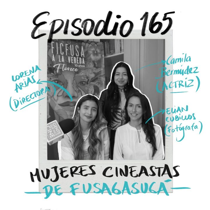 EP165: MUJERES CINEASTAS DE FUSAGASUGÁ