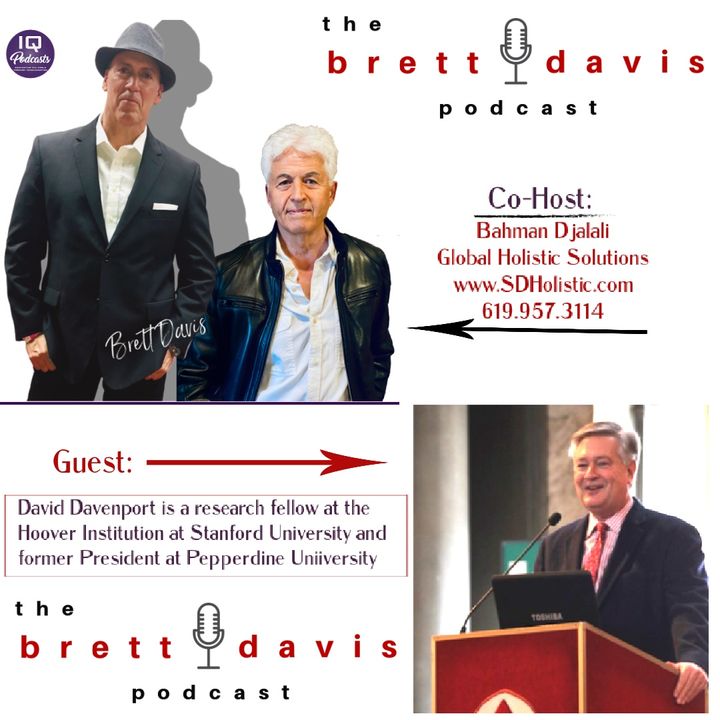 David Davenport & Bahman Djalali on The Brett Davis Podcast Ep 272