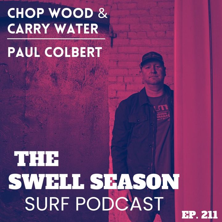 Chop Wood & Carry Water with Paul Colbert