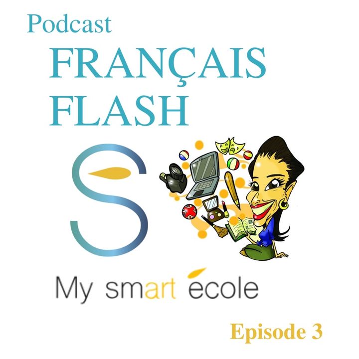 Français Flash - Épisode 3, partie 2: les adjectifs qualificatifs