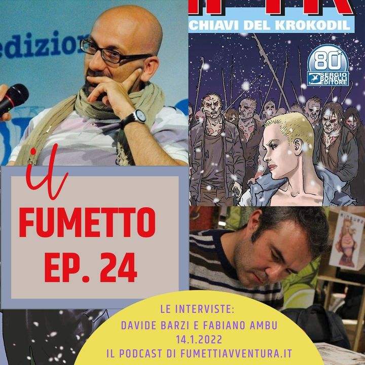 Ep.24 Davide Barzi e Fabiano Ambu (Dampyr) - Le interviste