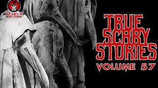 Uncle Josh's True Scary Stories - Volume 57