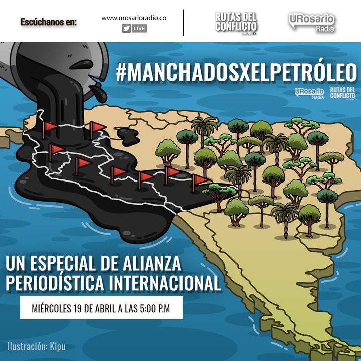 #ManchadosXElPetroleo : un especial de alianza periodística internacional