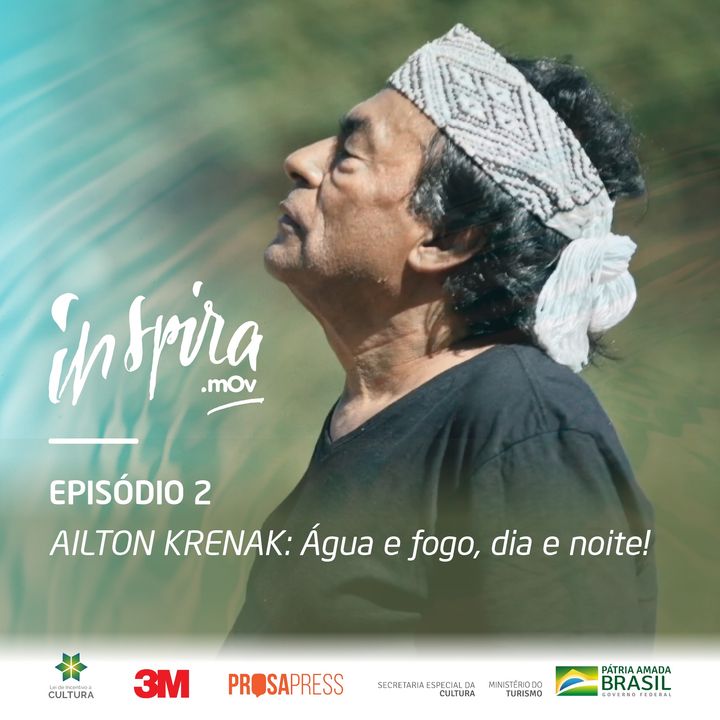 2. AILTON KRENAK: Água e fogo, dia e noite!