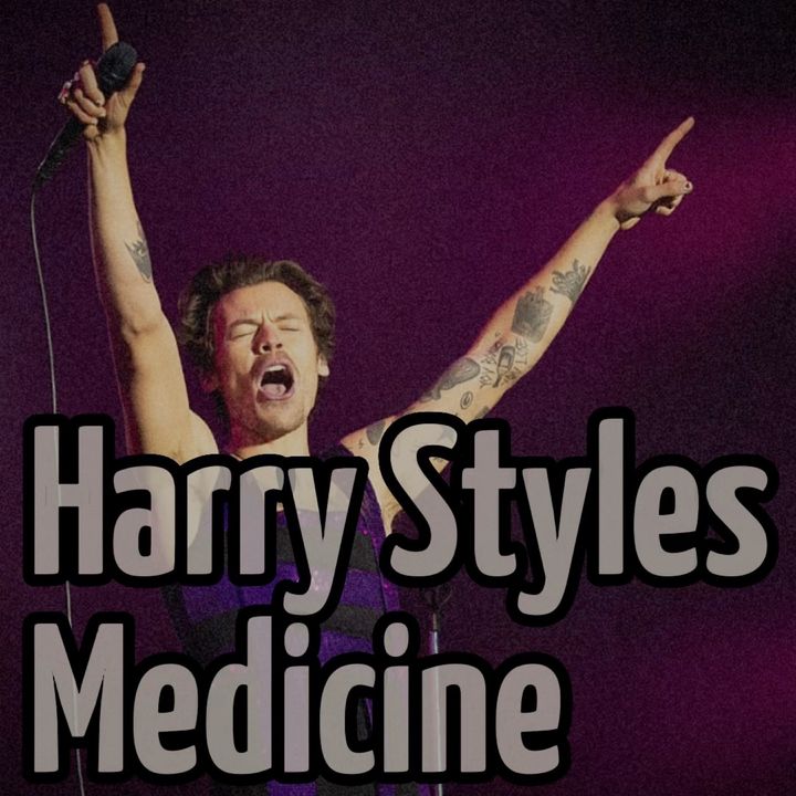 Harry Styles Medicine