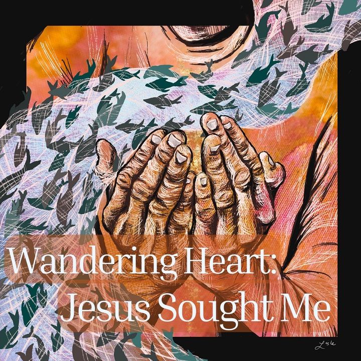 Rev. Dr. Jeff Smith | Wandering Heart: Jesus Sought Me