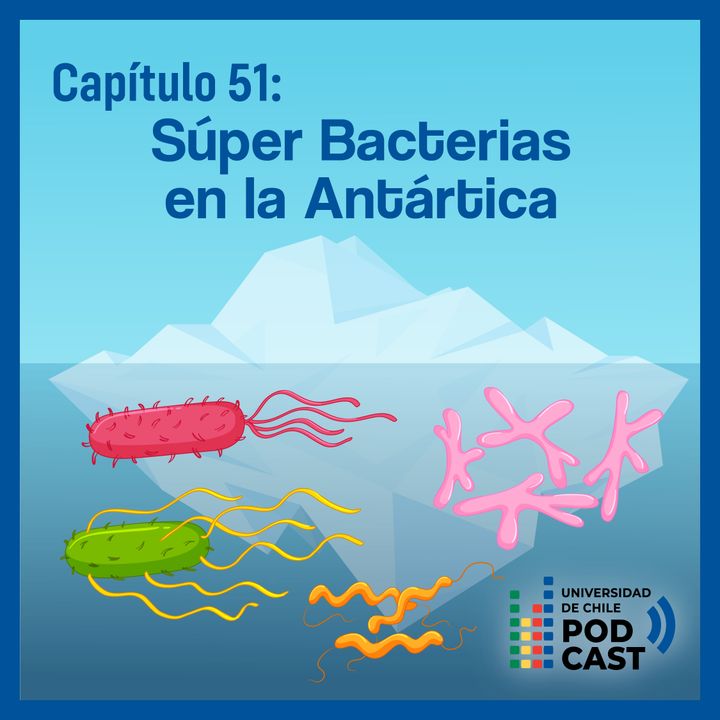 Súper Bacterias en la Antártica