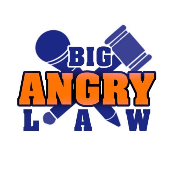 Big Angry Law - Thursday June 23rd