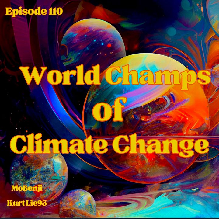 WORLD CHAMPS OF CLIMATE CHANGE