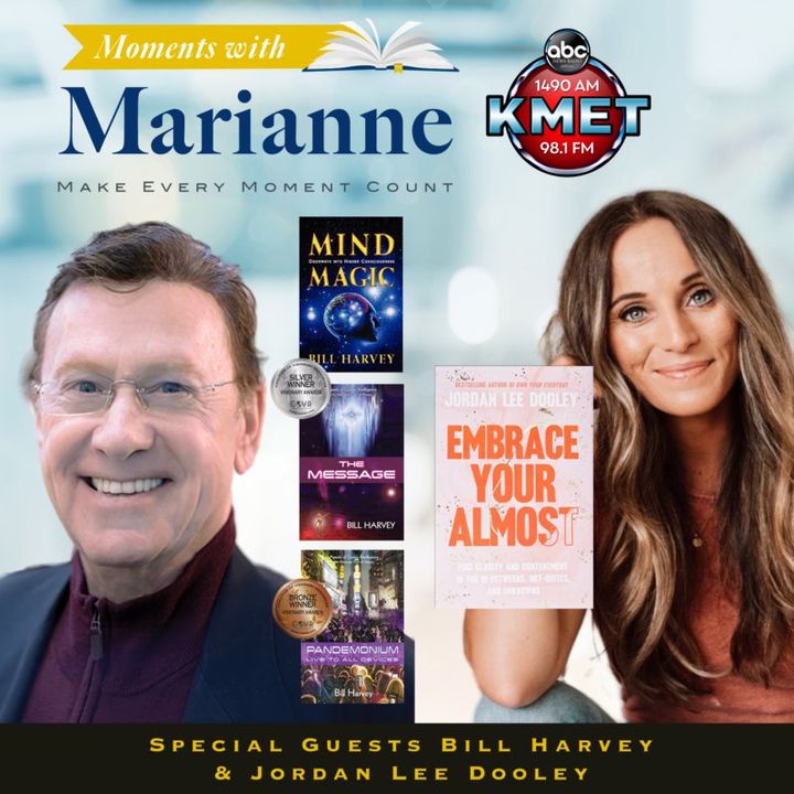 Mind Magic with Bill Harvey & Embrace Your Almost with Jordan Lee Dooley