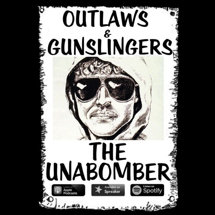 Outlaws & Gunslingers: Unabomber