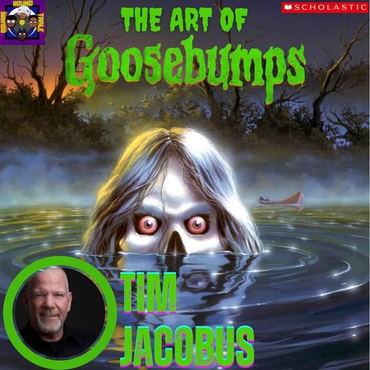The Art  of Goosebumps featuring Tim Jacobus