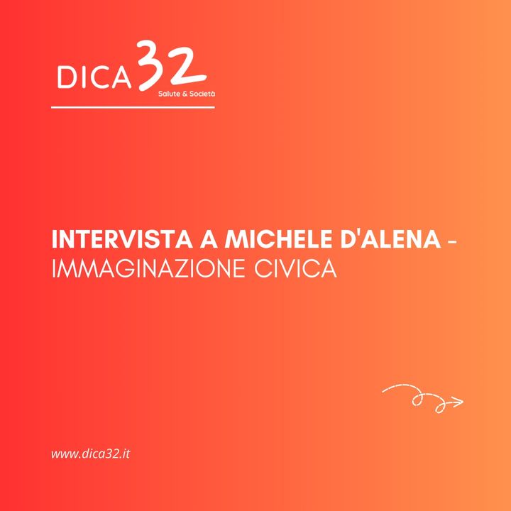 Intervista a Michele D'Alena - Immaginazione Civica (Puntata 5#)