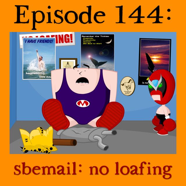 144: sbemail: no loafing