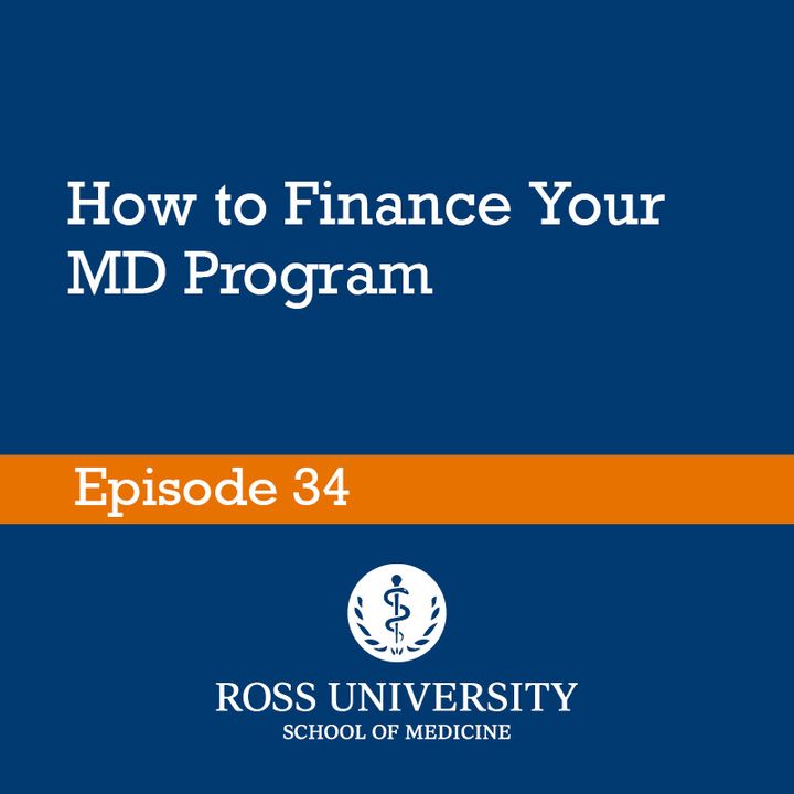 Episode 34 - How To Finance Your MD Program