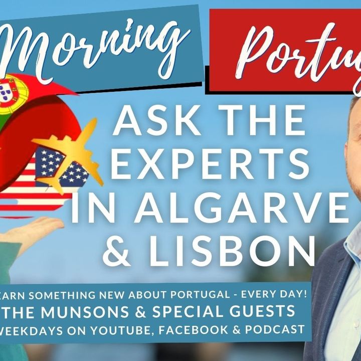 Ask the Real Estate Experts (in Algarve & Lisbon) on The Good Morning Portugal! Show