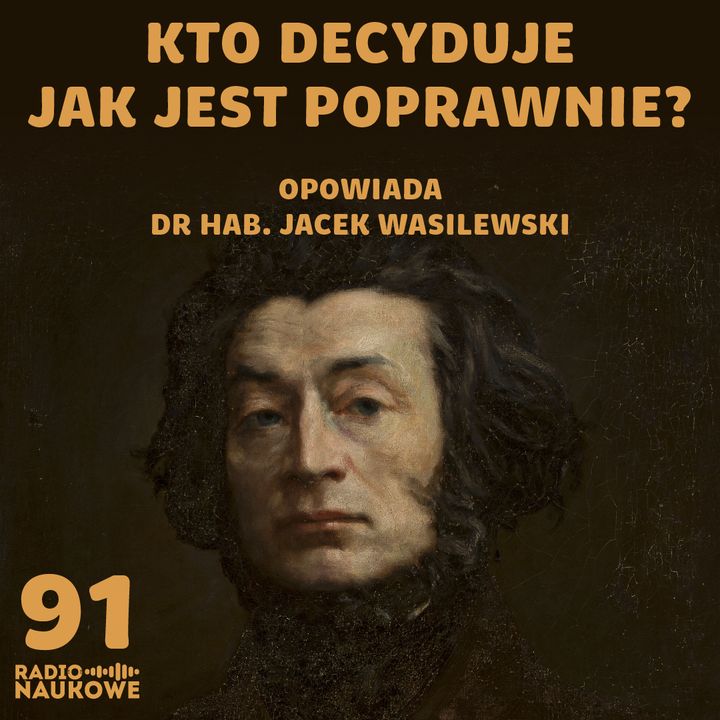 #91 Współczesna polszczyzna - co jest ewolucją języka, a co jego psuciem | dr hab. Jacek Wasilewski