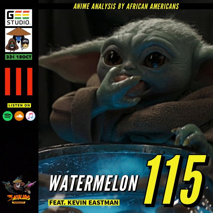 Issue #115: Watermelon feat. Kevin Eastman